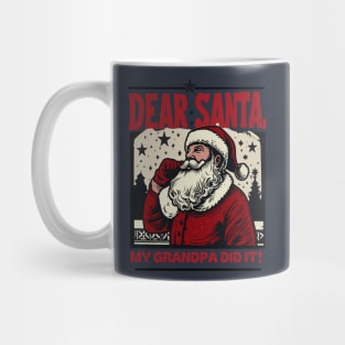 Dear Santa…My Dad Did It: Vintage Santa Art Desig Mug